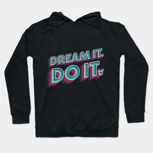 The DINKs - Dream It. Do It. Hoodie